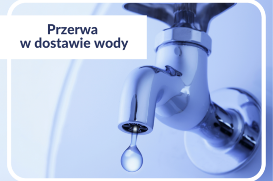 Przerwa w dostawie wody: Bilcza ul. Ściegiennego, ul. Zastawie, ul. Bukowa.