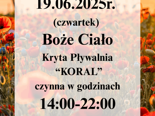 Boże Ciało 2025 – godziny otwarcia Krytej Pływalni „Koral”.