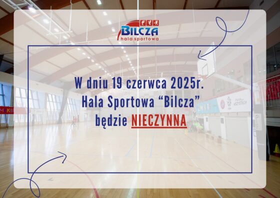 Boże Ciało 2025 – NIECZYNNA Hala Sportowa „Bilcza”