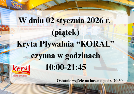 Skrócone godziny pracy Pływalni „KORAL” w dn. 02.01.2026 r. (piątek)