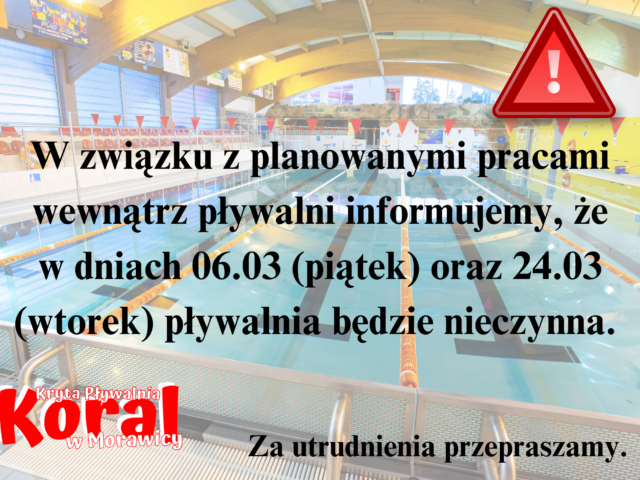 Informacja o zamknięciu pływalni w dniu 6 marca oraz 24 marca 2026r.