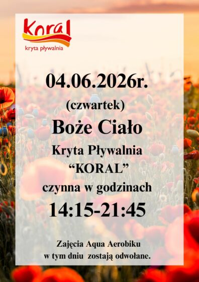 Godziny otwarcia Krytej Pływalni KORAL – Boże Ciało (04.06.2026 r.)