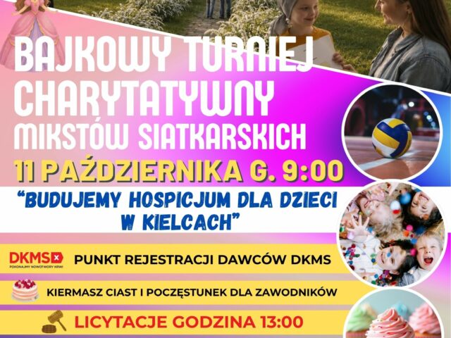 Bajkowy Turniej Charytatywny Mikstów Siatkarskich  „Budujemy Hospicjum dla dzieci w Kielcach”